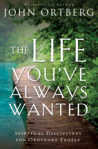 Cover image: The Life You've Always Wanted 9780310246954