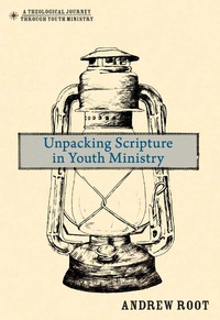 Cover image: Unpacking Scripture in Youth Ministry 9780310670797