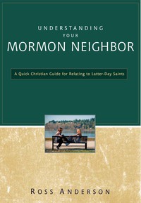 Cover image: Understanding Your Mormon Neighbor 9780310329268
