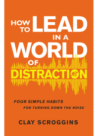 Cover image: How to Lead in a World of Distraction 1st edition 9780310598695