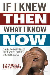 Cover image: If I Knew Then What I Know Now 9780310286028