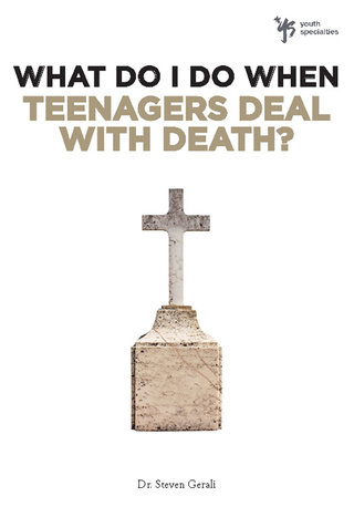 Cover image: What Do I Do When Teenagers Deal with Death? 9780310291930