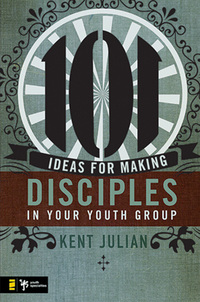 Cover image: 101 Ideas for Making Disciples in Your Youth Group 9780310274957