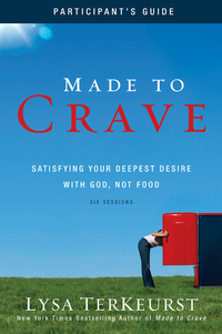 Cover image: Made to Crave Bible Study Participant's Guide 9780310671558