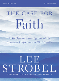 Cover image: The Case for Faith Bible Study Guide Revised Edition 9780310698807