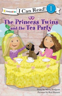 Cover image: The Princess Twins and the Tea Party 9780310727118