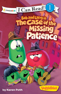 Cover image: Bob and Larry in the Case of the Missing Patience 9780310727309