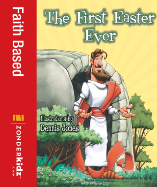 Cover image: The First Easter Ever 9780310740841