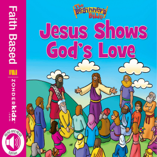 Cover image: The Beginner's Bible Jesus Shows God's Love 9780310741480