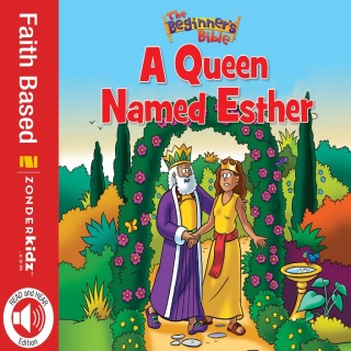 Cover image: The Beginner's Bible A Queen Named Esther 9780310740803