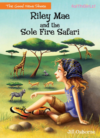 Cover image: Riley Mae and the Sole Fire Safari 9780310742838