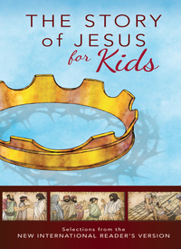 Cover image: NIrV, The Story of Jesus for Kids 9780310743804