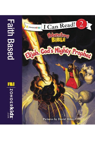 Cover image: Elijah, God's Mighty Prophet 9780310750819