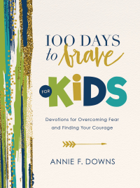 Cover image: 100 Days to Brave for Kids 9780310751212