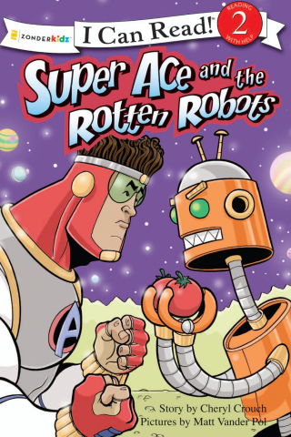 Cover image: Super Ace and the Rotten Robots 9780310716976