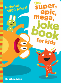 Cover image: The Super, Epic, Mega Joke Book for Kids 9780310754794