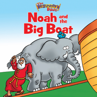 Cover image: The Beginner's Bible Noah and the Big Boat 9780310736738