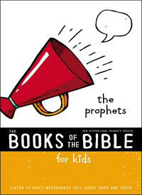 Cover image: NIrV, The Books of the Bible for Kids: The Prophets 9780310761358