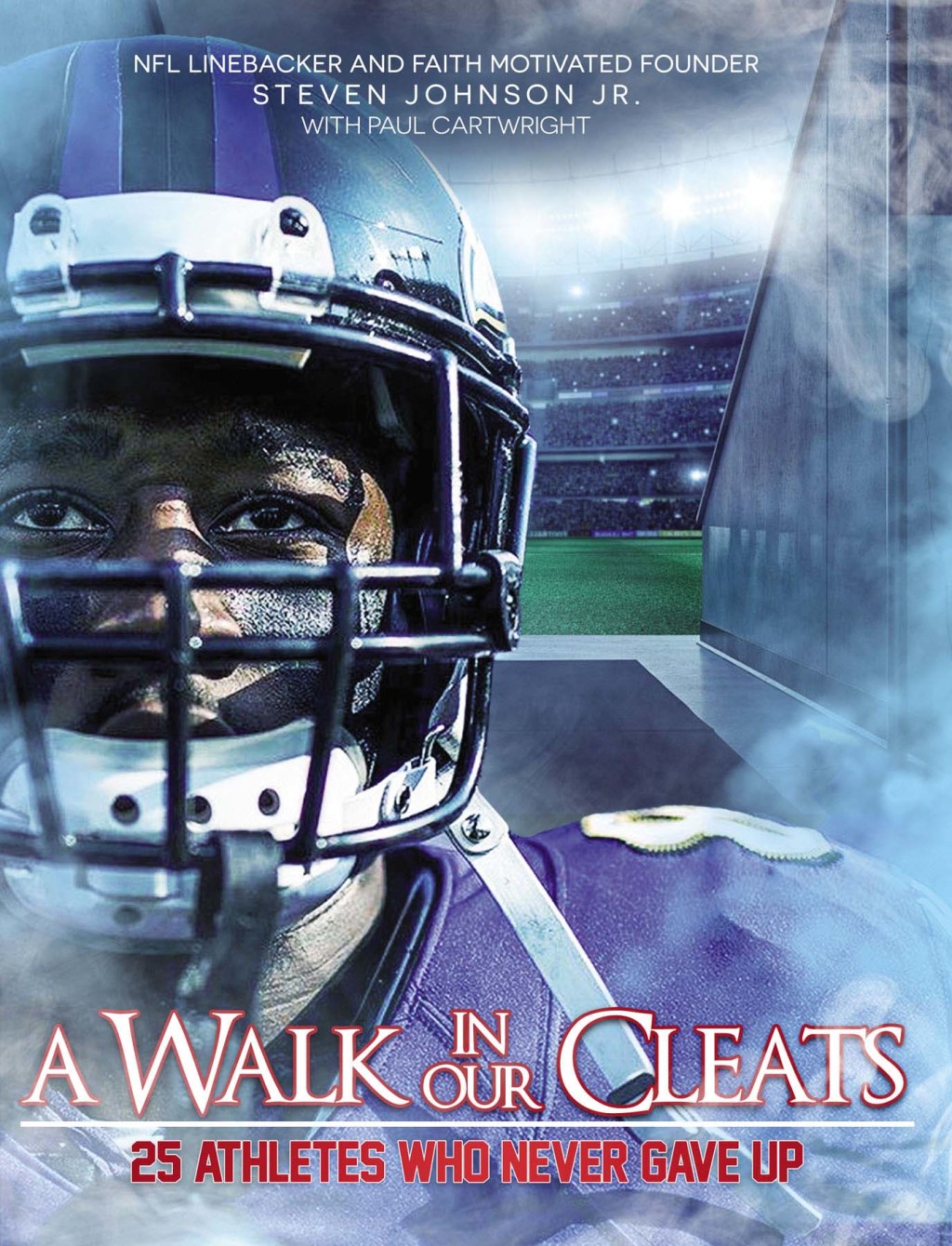 A Walk in Our Cleats 25 Athletes Who Never Gave Up