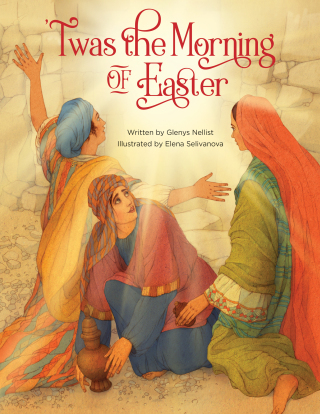 Cover image: 'Twas the Morning of Easter 9780310769064