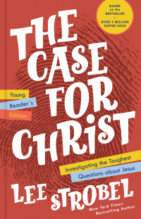 Cover image: The Case for Christ Young Reader's Edition 9780310770046