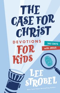 Cover image: The Case for Christ Devotions for Kids 9780310770138