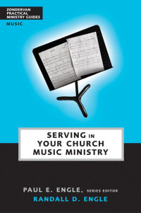 Cover image: Serving in Your Church Music Ministry 9780310241010