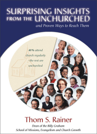 Cover image: Surprising Insights from the Unchurched and Proven Ways to Reach Them 9780310286134