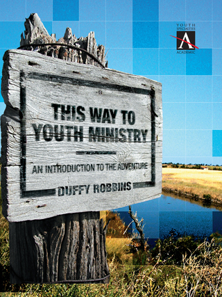Cover image: This Way to Youth Ministry 9780310255277