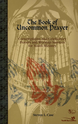 Cover image: The Book of Uncommon Prayer 9780310241423