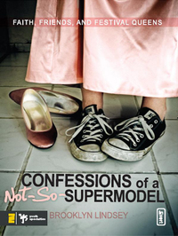 Cover image: Confessions of a Not-So-Supermodel 9780310277538