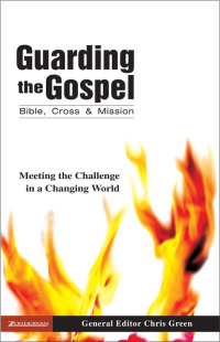 Cover image: Guarding the Gospel: Bible, Cross and Mission 9780310267416