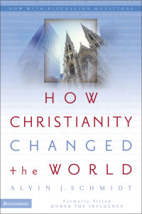 Cover image: How Christianity Changed the World 9780310264491