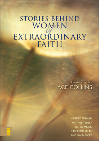 صورة الغلاف: Stories Behind Women of Extraordinary Faith 9780310263166