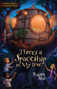 Cover image: There's a Spaceship in My Tree! 9780310714255