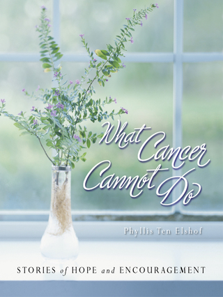 Cover image: What Cancer Cannot Do 9780310811848