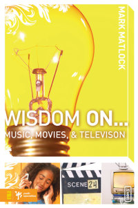 Cover image: Wisdom On … Music, Movies and Television 9780310279310