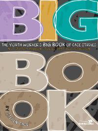 Cover image: The Youth Worker's Big Book of Case Studies 9780310255628