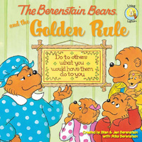 Cover image: The Berenstain Bears and the Golden Rule 9780310712473