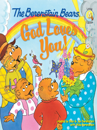 Cover image: The Berenstain Bears: God Loves You! 9780310712503