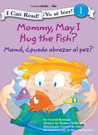 Cover image: Mamá: ¿Puedo abrazar al pez? / Mommy, May I Hug the Fish? 9780310718680