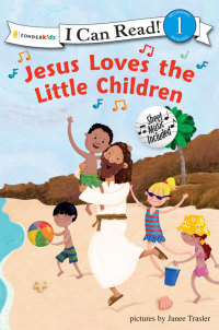 Cover image: Jesus Loves the Little Children 9780310716204