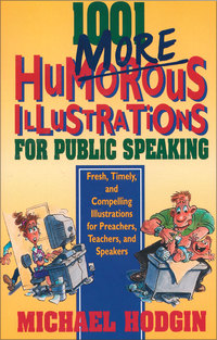 Cover image: 1001 More Humorous Illustrations for Public Speaking 9780310217138
