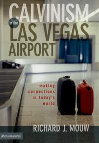 Cover image: Calvinism in the Las Vegas Airport 9780310231974