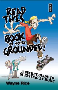 Cover image: Read This Book or You're Grounded! 9780310250494