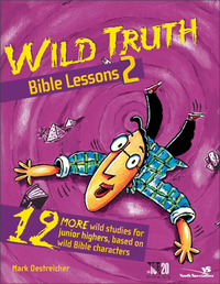 Cover image: Wild Truth Bible Lessons 2 9780310220244