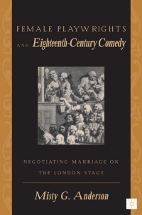 Cover image: Female Playwrights and Eighteenth-Century Comedy 9780312239381
