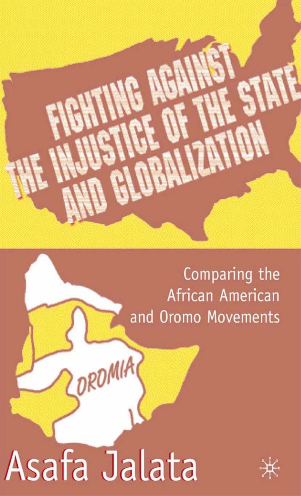Fighting Against the Injustice of the State and Globalization Comparing the African American and Oromo Movements