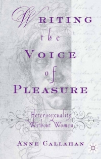 Cover image: Writing the Voice of Pleasure 9780312239374