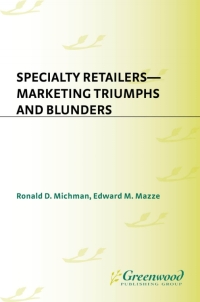 Cover image: Specialty Retailers -- Marketing Triumphs and Blunders 1st edition